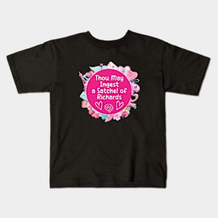 Thou May Ingest a Satchel of Richards Sticker Funny Sarcastic Kids T-Shirt